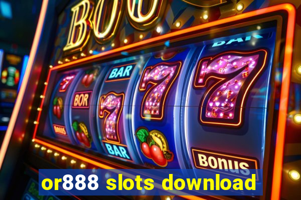 or888 slots download