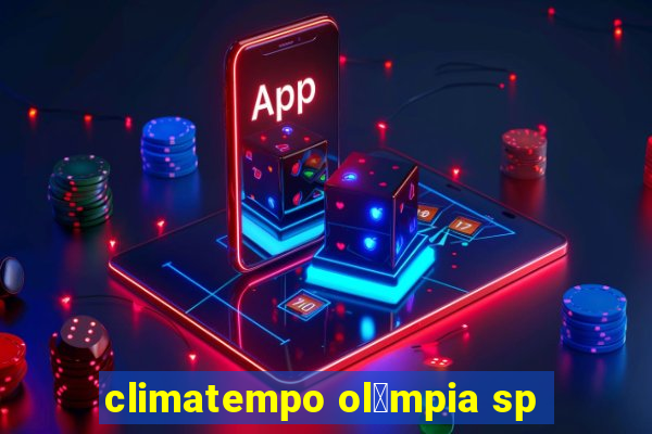 climatempo ol铆mpia sp