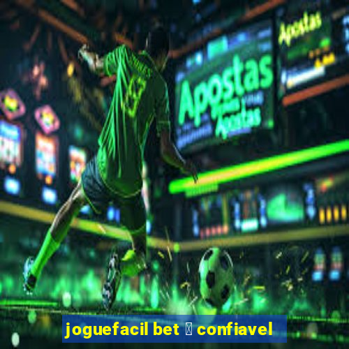 joguefacil bet 茅 confiavel