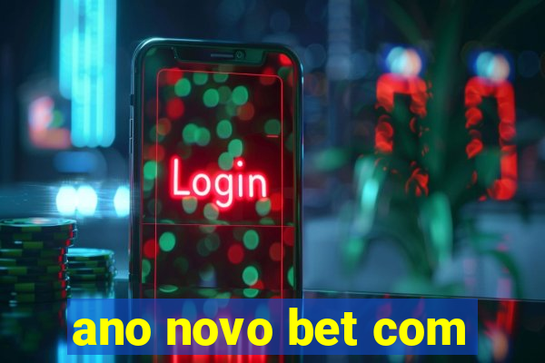 ano novo bet com