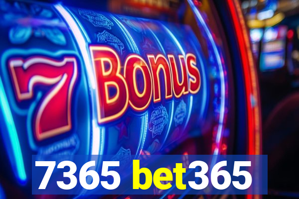 7365 bet365