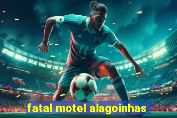 fatal motel alagoinhas