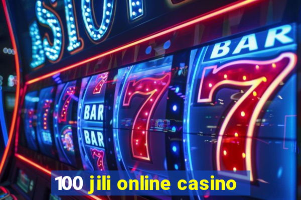 100 jili online casino