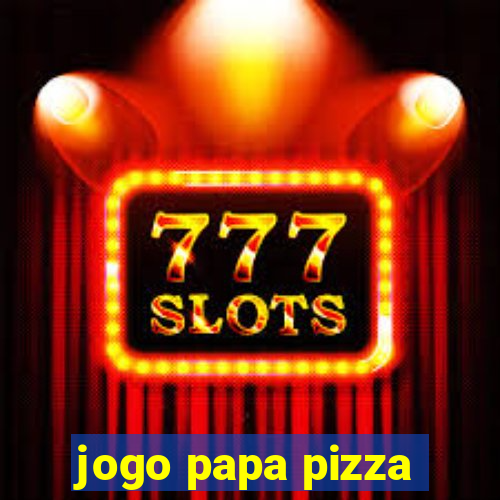 jogo papa pizza