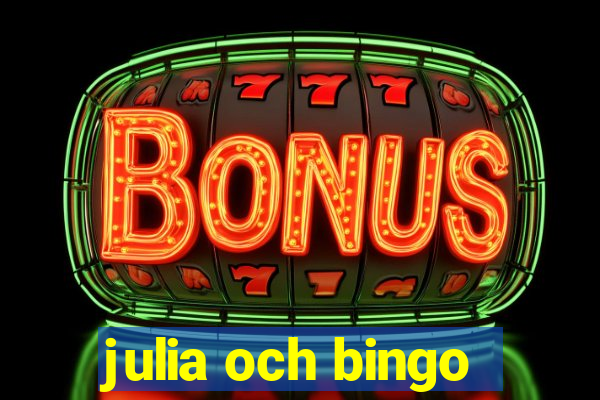 julia och bingo