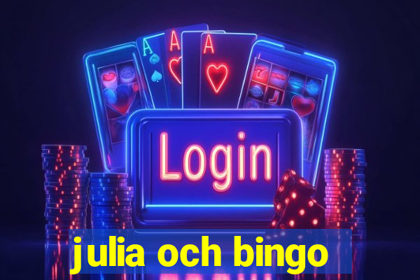 julia och bingo