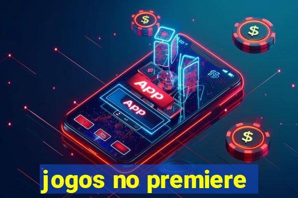 jogos no premiere