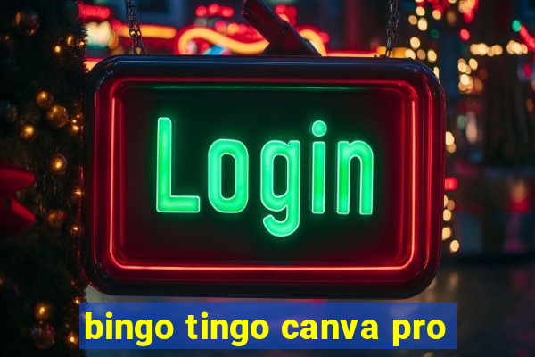 bingo tingo canva pro