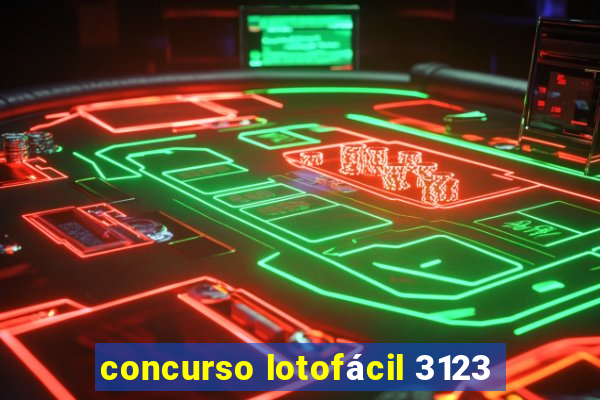 concurso lotofácil 3123