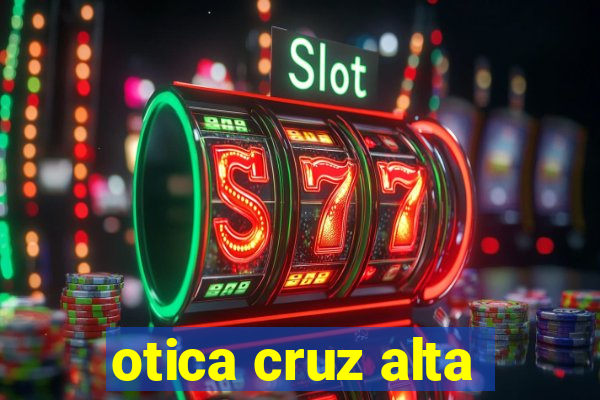 otica cruz alta