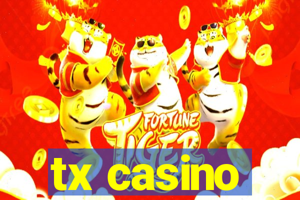 tx casino