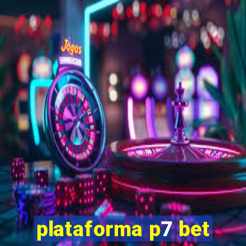 plataforma p7 bet