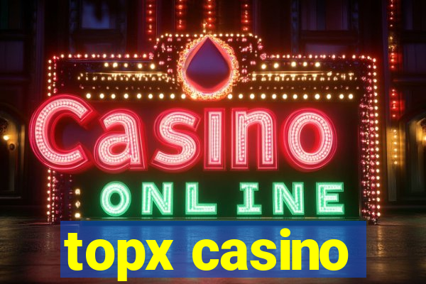 topx casino