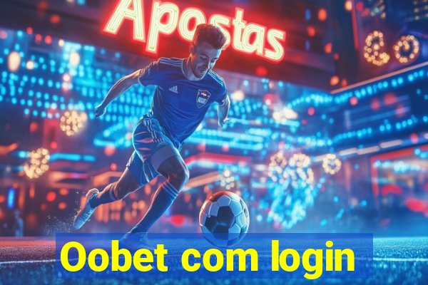 Oobet com login