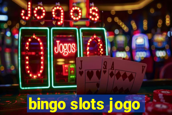 bingo slots jogo