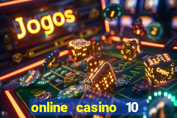 online casino 10 euro startguthaben