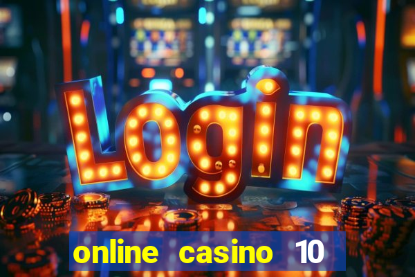 online casino 10 euro startguthaben