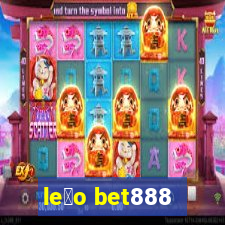 le茫o bet888