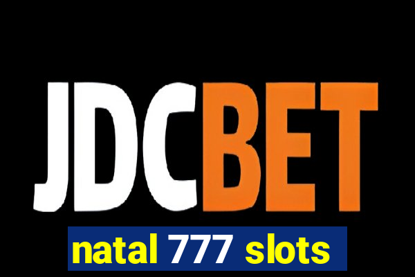 natal 777 slots