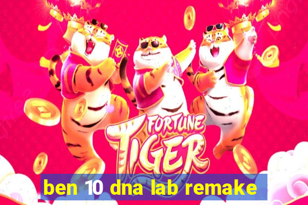 ben 10 dna lab remake