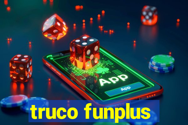 truco funplus