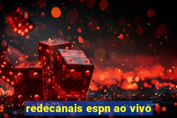 redecanais espn ao vivo