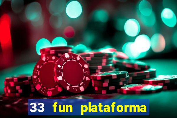 33 fun plataforma de jogos