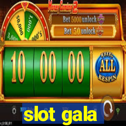 slot gala