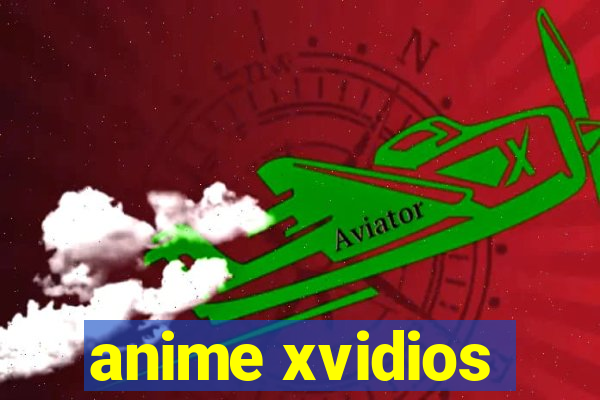 anime xvidios