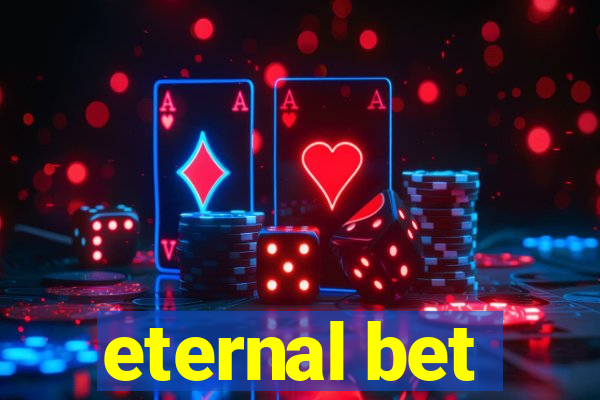 eternal bet