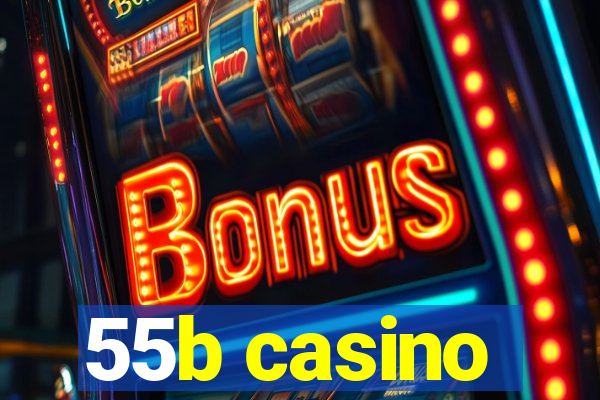 55b casino