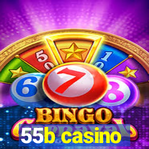 55b casino