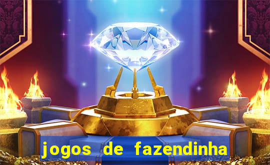 jogos de fazendinha para celular