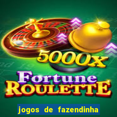 jogos de fazendinha para celular