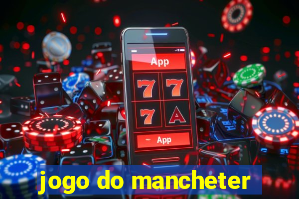 jogo do mancheter