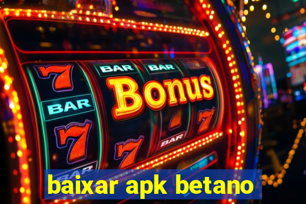 baixar apk betano