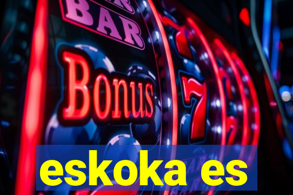 eskoka es