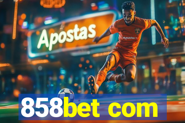 858bet com