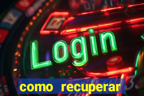 como recuperar dinheiro perdido em cassino online