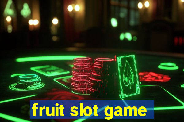 fruit slot game