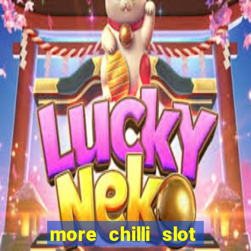 more chilli slot machine free download