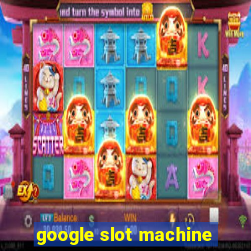 google slot machine