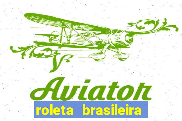 roleta brasileira bet 365