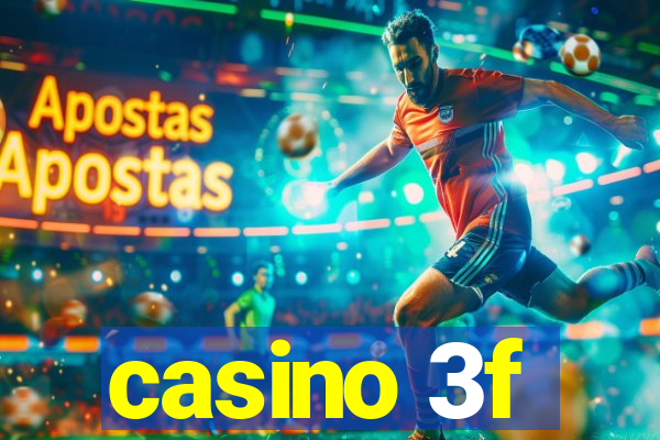 casino 3f