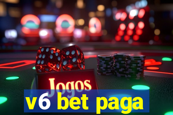 v6 bet paga