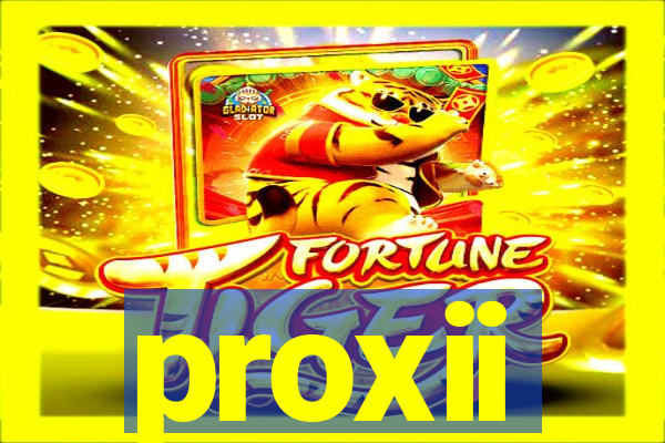 proxii