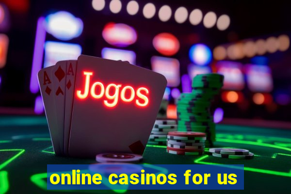 online casinos for us