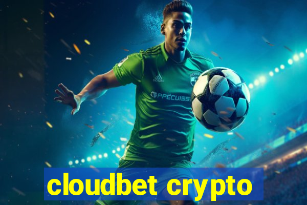 cloudbet crypto