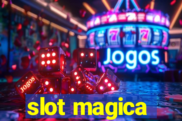 slot magica