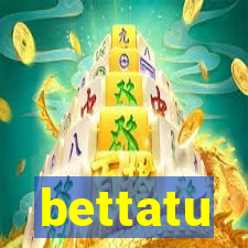 bettatu